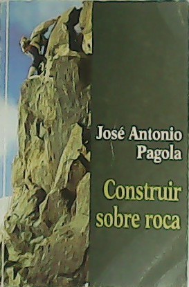 Construir sobre roca.