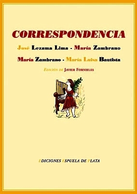 Correspondencia entre José Lezama Lima y María Zambrano y entre …
