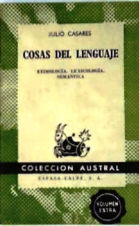 Cosas del lenguaje. Etimología, lexicología, semántica.