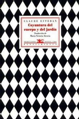 Coyuntura del cuerpo y del jardín, seguido de Doce en …