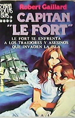 Cpitan Le Fort. Traducción de Antonio González-Valiente. María de las …