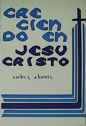 Creciendo en Jesucristo.
