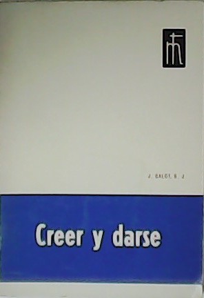 Creer y darse.