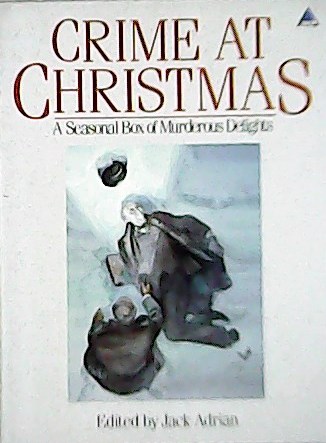 Crime at Christmas - a Seasonal Box of Murderous Delights.����