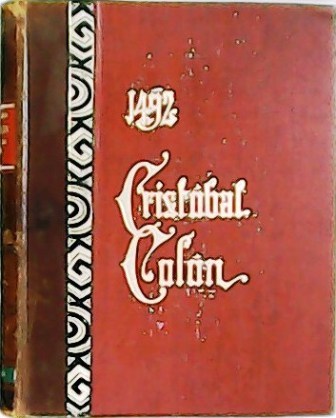Cristóbal Colón: Su vida, sus viajes, sus descubrimientos. Espléndida edición …