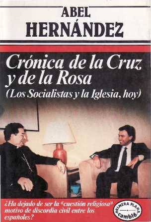 Crónica de la Cruz y de la Rosa (Los socialistas …