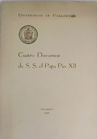 Cuatro Discursos de S.S. el Papa Pío XII. Al Congreso …