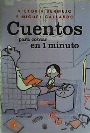 Cuentos para contar en 1 minuto: El niño que siempre …