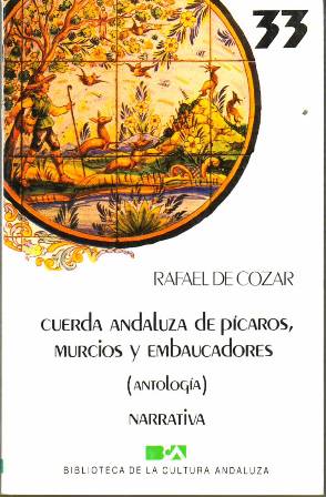 Cuerda andaluza de pícaros, murcios y embaucadores (antología).