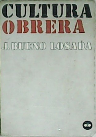 Cultura obrera. Actitud y doctrina de la iglesia.