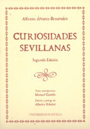 Curiosidades sevillanas. Edición y prólogo de Alberto Ribelot. Texto introductorio …