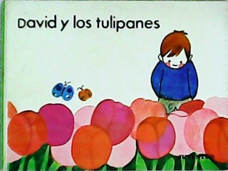 David y los tulipanes.