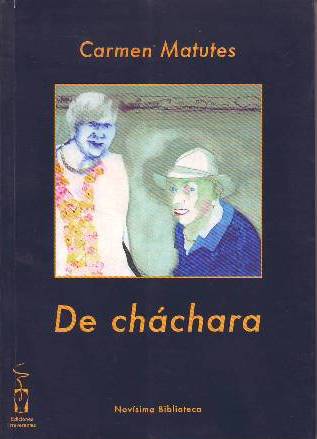 De cháchara.