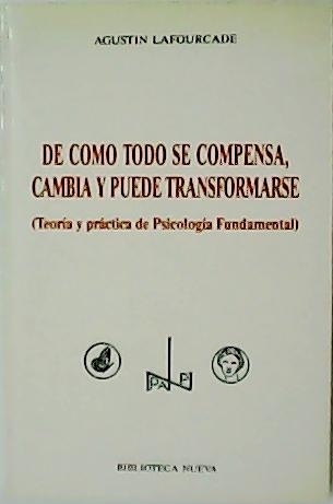 De como todo se compensa, cambia y puede transformarse. (Teoría …