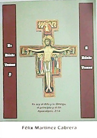 De donde venimos y a donde vamos. Yo soy el …