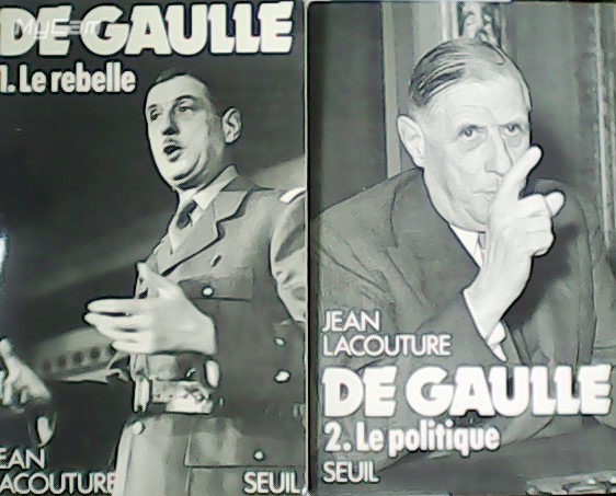 De gaulle. Tome I: Le Rebelle (1890-1944). Tomo II: Le …