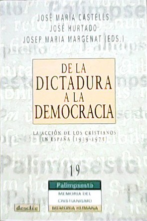 De la dictadura a la democracia. La acción de los …