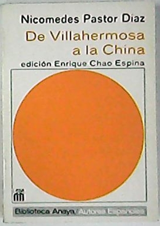 De Villahermosa a la China. Selección, introducción y notas de …