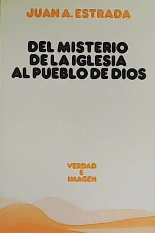 Del misterio de la iglesia al pueblo de Dios. Sobre …