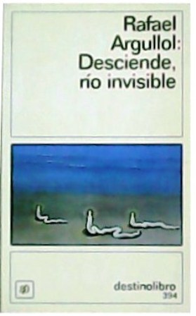 Desciende, río invisible.