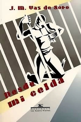 Desde mi celda. Novela.