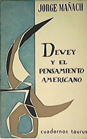 Dewey y el pensamiento americano.
