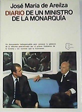 Diario de un ministro de la monarquía. Un documento para …