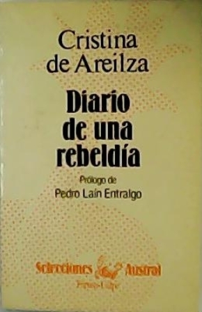 Diario de una rebeldía. Prólogo de Pedro Laín Entralgo.