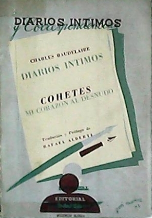 Diarios íntimos. Cohetes. Mi corazón al desnudo. Traducción y prólogo …