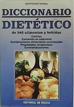 Diccionario dietético de 345 alimentos y bebidas. Calorías. Contenido en …