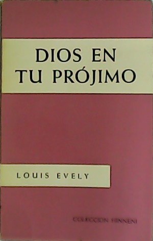 Dios en tu prójimo.