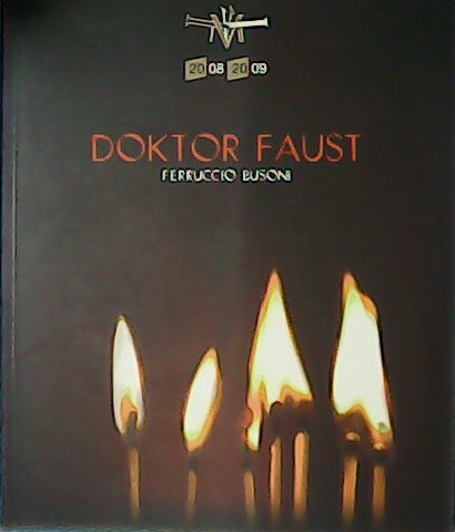 Doctor Faust. Poesía para música en dos prólogos, dos intermedios, …