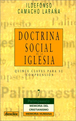 Doctrina Social de la Iglesia. Quince claves para su comprensión.