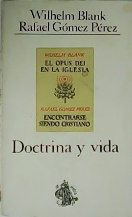 Doctrina y vida. El Opus Dei en la Iglesia. Encontrarse …