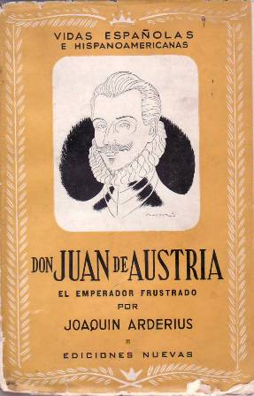 Don Juan de Austria (El Emperador frustrado).