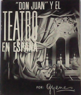 Don Juan y el teatro en España. Prólogo del autor. …