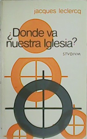 ¿Dónde va nuestra Iglesia?.