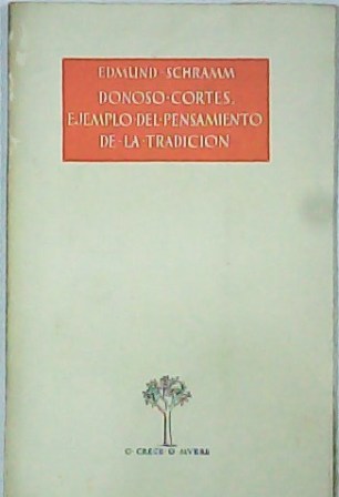 Donoso Cortés: ejemplo del pensamiento de la tradición.