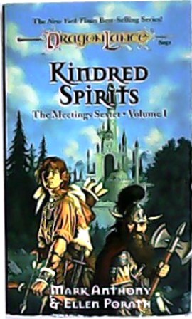 DRAGONLANCE SAGA: The Meetings Sextet - Volume I. Kindred Spirits. …