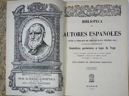 DRAMATICOS POSTERIORES A LOPE DE VEGA. Tomo I.- Obras de: …