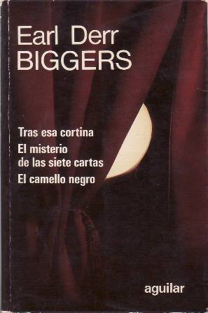 Earl Derr Biggers. Novelas escogidas. Tras esa cortina - El …