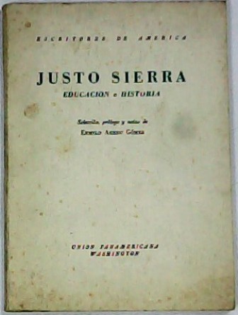 Educación e historia. Selección, prólogo y notas de Ermilo Abreu …