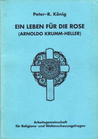 Ein leben für die rose (Arnoldo Krumm-Heller).