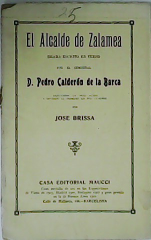 El Alcalde de Zalamea. Drama escrito en verso.