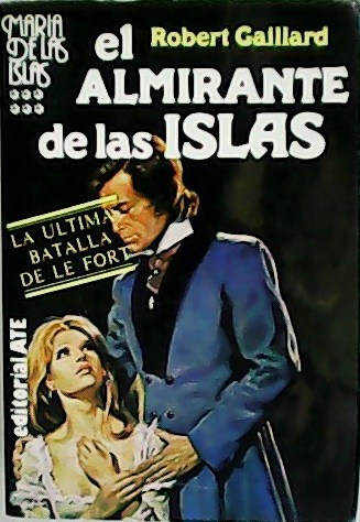 El almirante de las islas. La última batalla de Le …