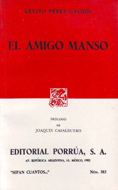 El amigo manso. Prólogo de J. Casalduero.