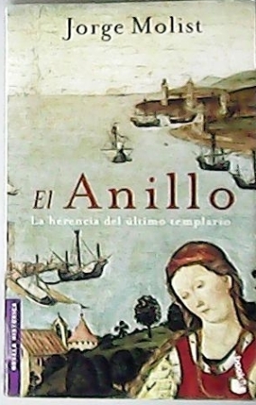 El anillo. La herencia del último templario. Novela.