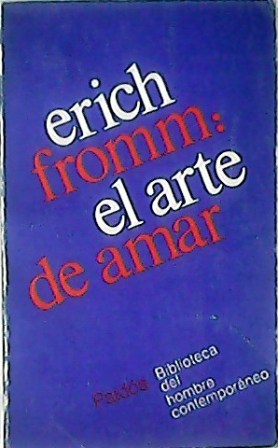 El arte de amar (Una investigación sobre la naturaleza del …