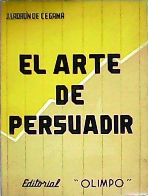 El arte de persuadir.
