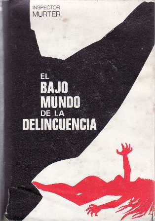 El bajo mundo de la delincuencia (El Inspector Murter describe …